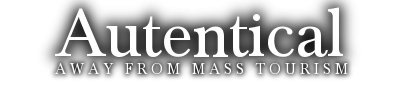 Autentical. Away From Mass Tourism